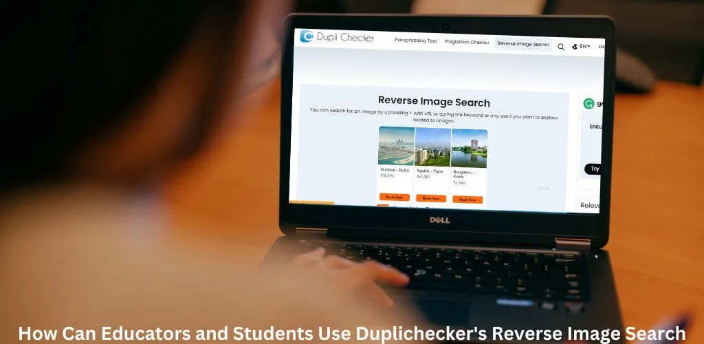 How Can Educators and Students Use Duplichecker's Reverse Image Search?