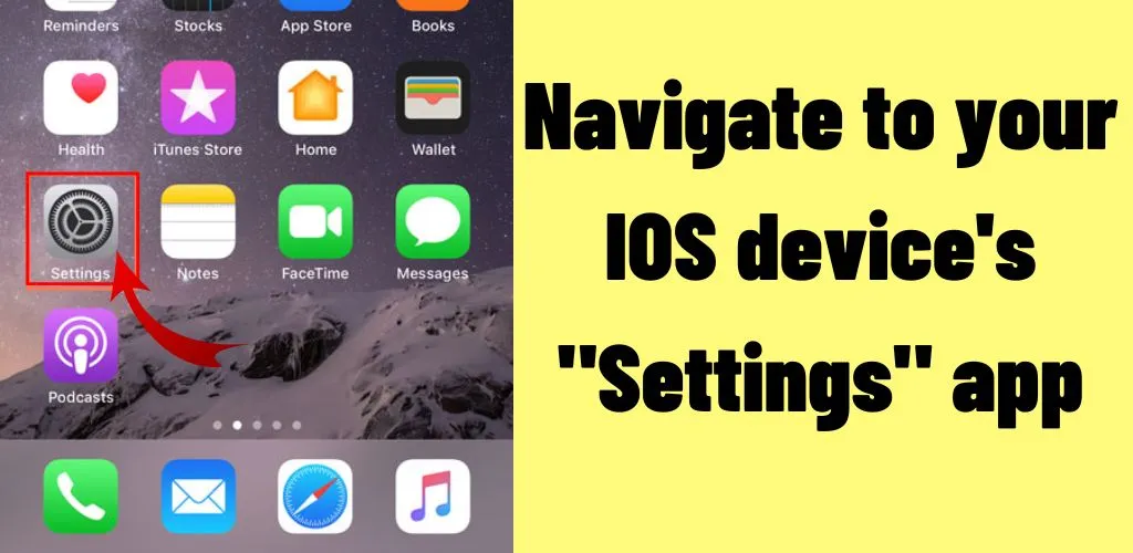 Navigate to your IOS device's Settings app