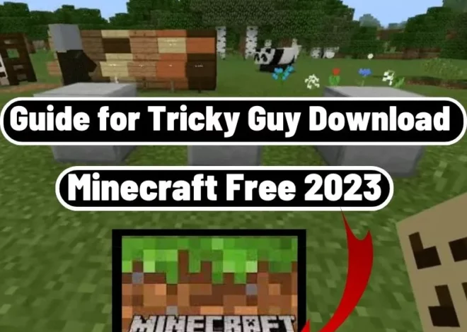 Guide for Tricky Guy Download Minecraft Free 2023