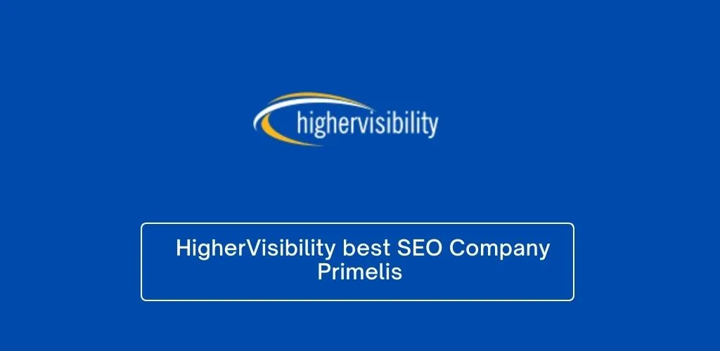 HigherVisibility Best SEO Company Primelis
