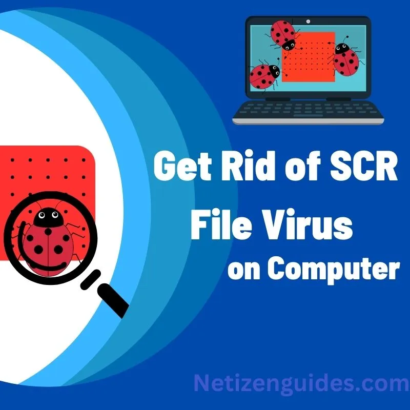 How to Get Rid of SCR File Virus on Computer