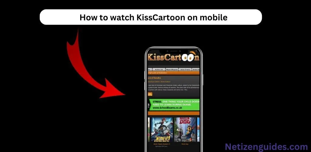 How to watch KissCartoon on mobile 
