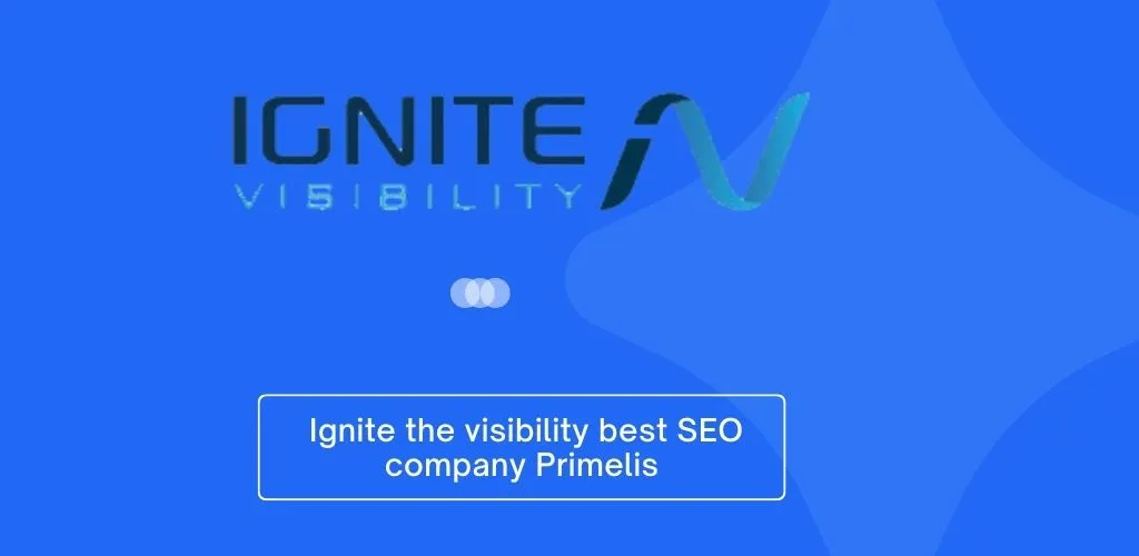 Ignite the Visibility Best SEO Company Primelis