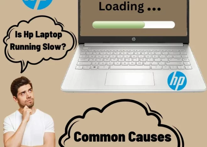Is Hp Laptop Running Slow? Common Causes and Solutions 