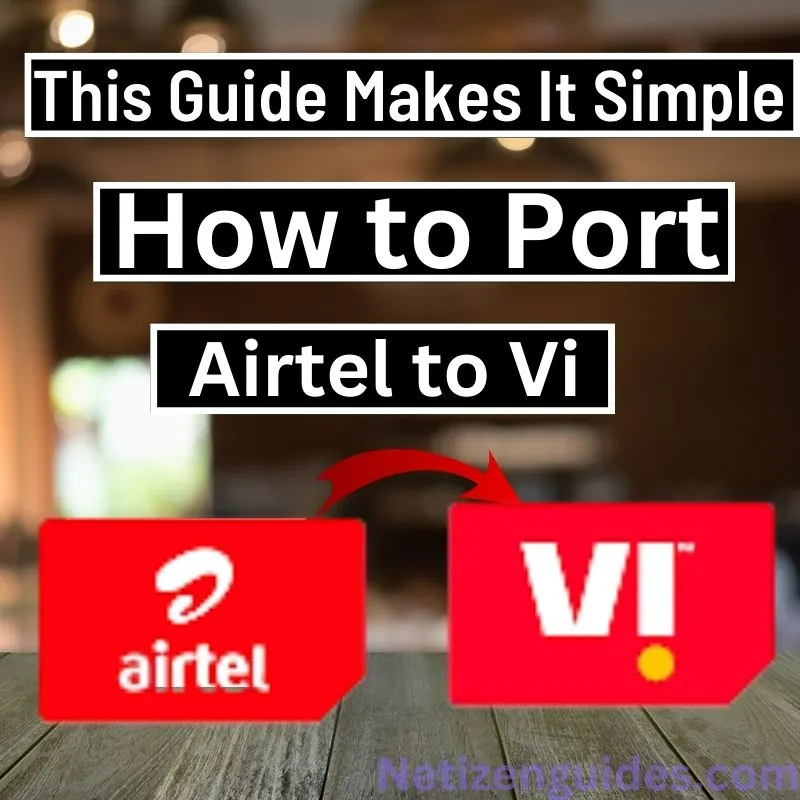 This Guide Makes It Simple: How to Port Airtel to Vi