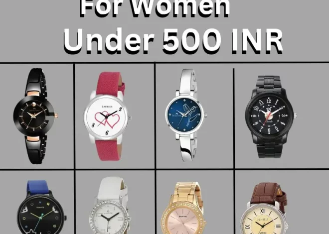Affordable Watches For Women Under 500 INR