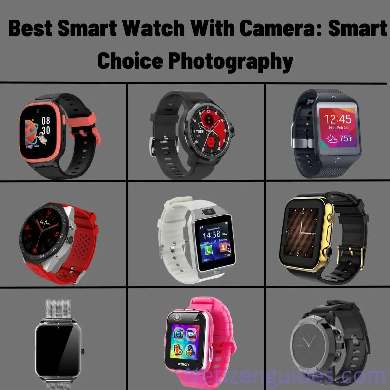 Best Smart Watch With Camera: Smart Choice Photography