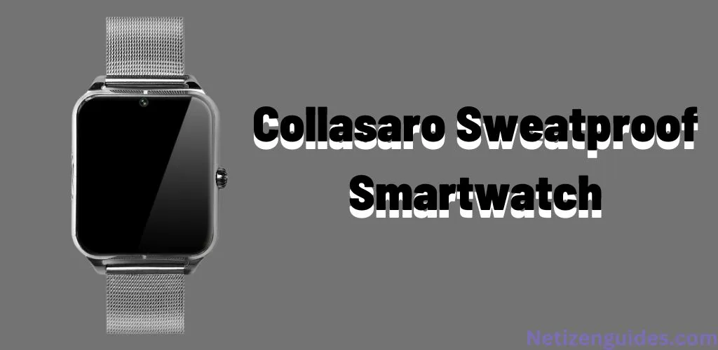 Collasaro Sweatproof Smartwatch