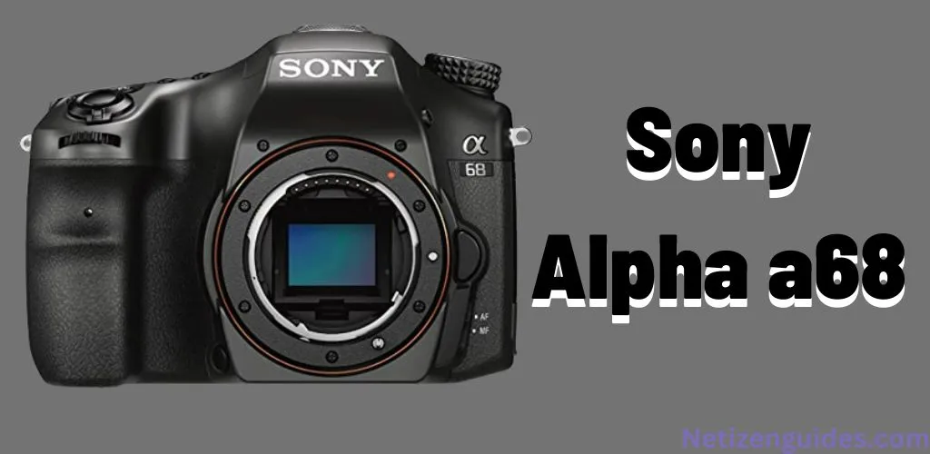 Sony Alpha a68