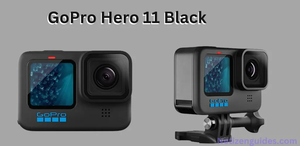 The Best Action Camera is The GoPro Hero 11 Black