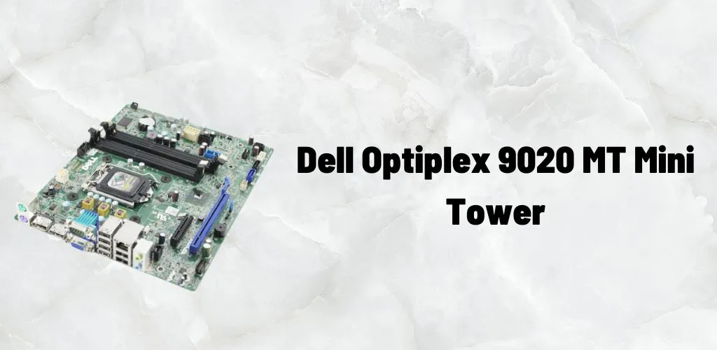 Dell Optiplex 9020 MT Mini Tower