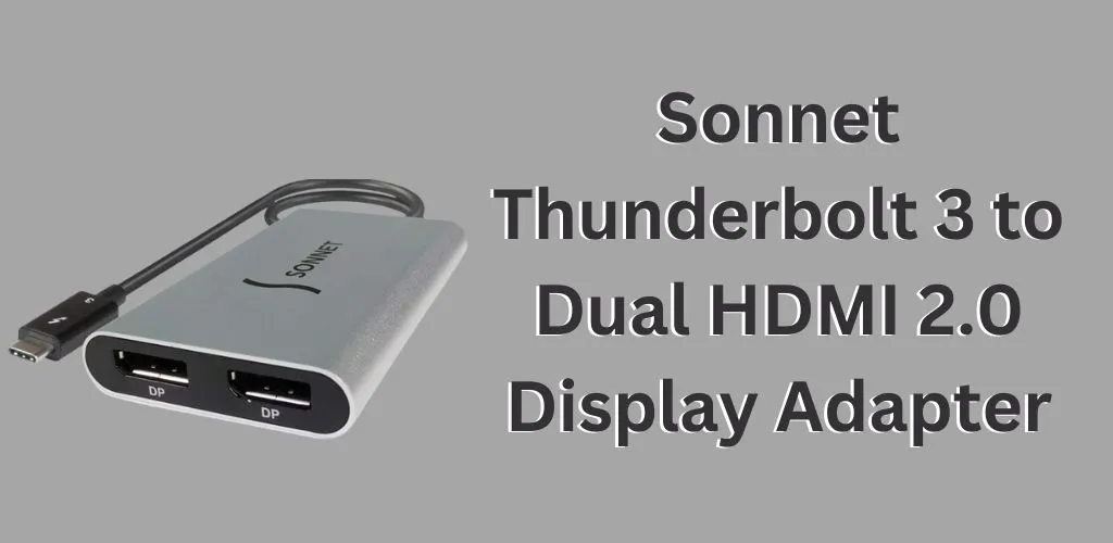 Sonnet Thunderbolt 3 to Dual HDMI 2.0 Display Adapter