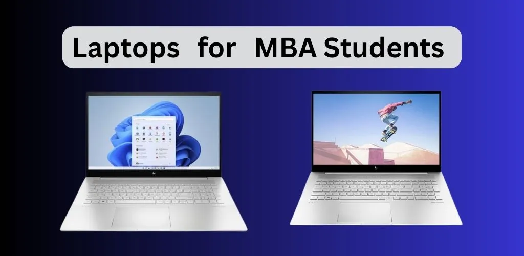 Our Choice for the best laptops for mba students