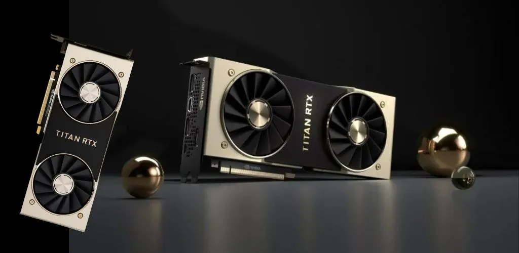Nvidia Titan RTX - $2,499 (most expensive graphic card in the world)