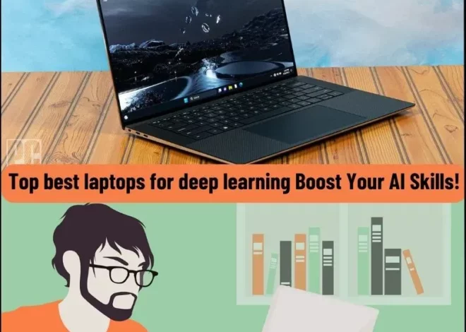Top Best Laptops for Deep learning: Boost Your AI Skills!