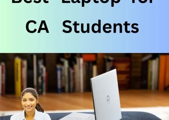 Maximise Your Productivity: Best Laptop for ca Students