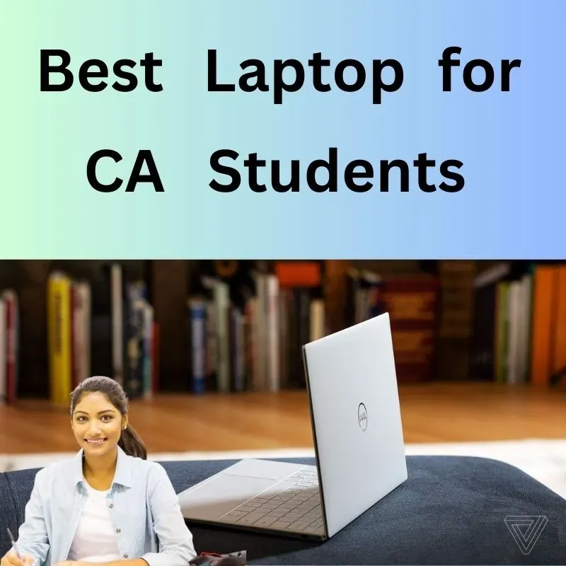 Maximise Your Productivity: Best Laptop for ca Students