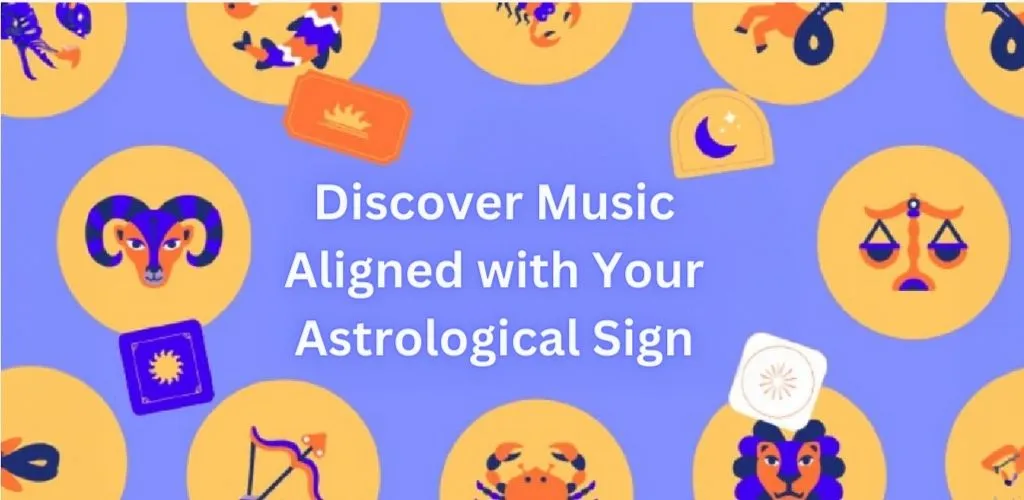 Discover Music Aligned with Your Astrological Sign
