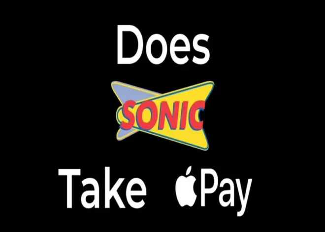 Embrace Apple Pay for Easy Payments: Does Sonic Take Apple Pay?