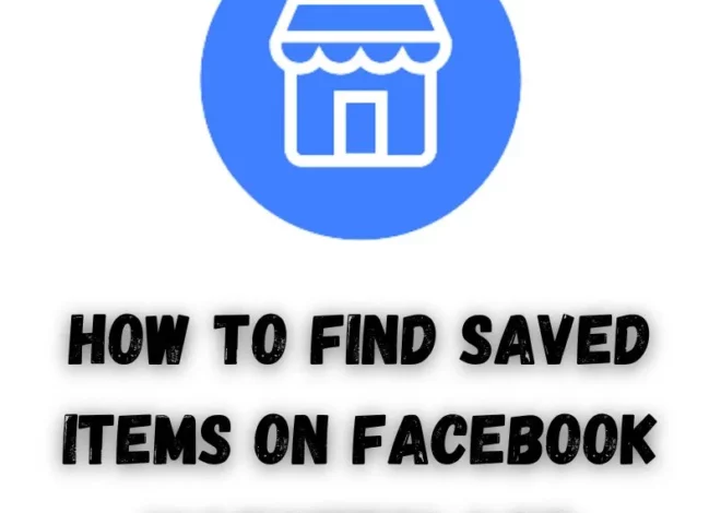 Unveiling Secret: How to Find Saved Items on Facebook Marketplace